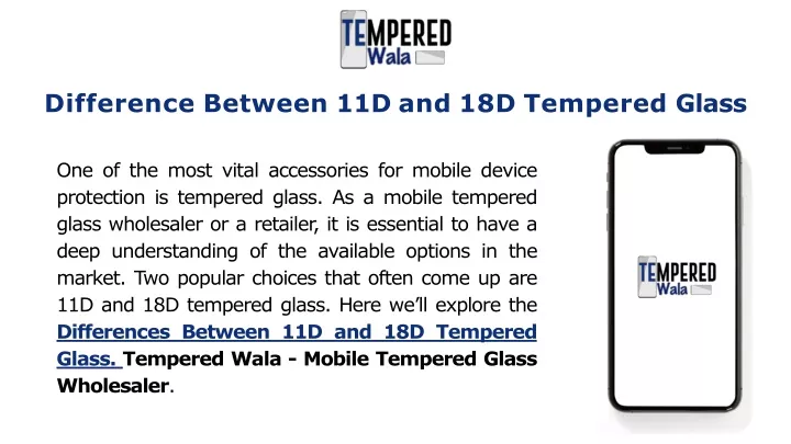 difference between 11d and 18d tempered glass