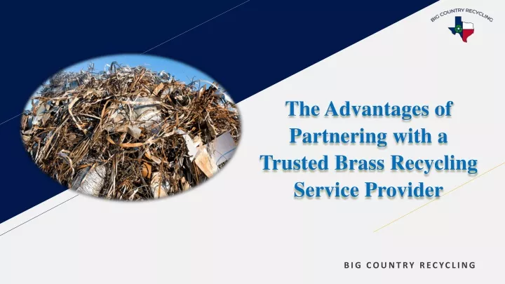 the advantages of partnering with a trusted brass recycling service provider