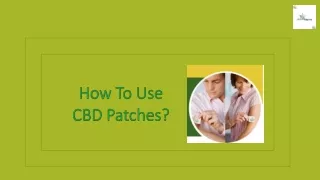 How To Use CBD Patches