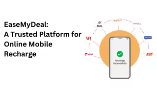 EaseMyDeal A Trusted Platform for Online Mobile Recharge (1)