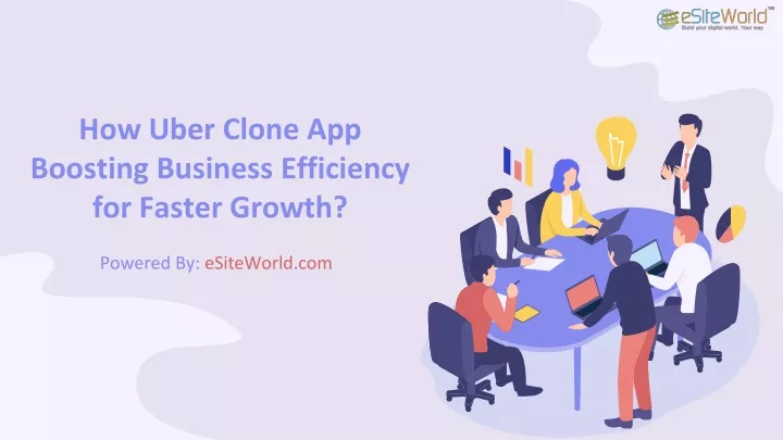 how uber clone app boosting business efficiency for faster growth