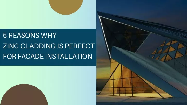5 reasons why zinc cladding is perfect for facade