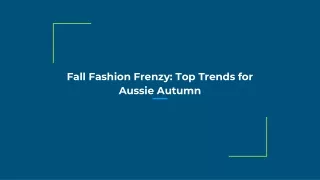 Fall Fashion Frenzy: Top Trends for Aussie Autumn