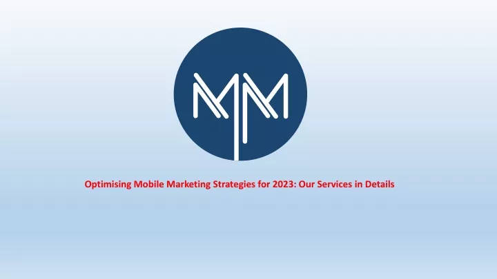 optimising mobile marketing strategies for 2023 our services in details