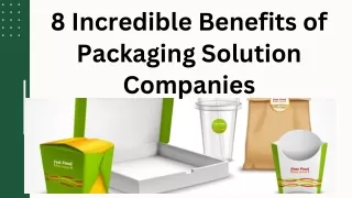 8 Incredible Benefits of Packaging Solution Companies