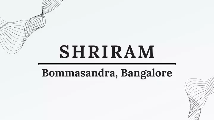 PPT - Shriram Bommasandra Bangalore - PDF PowerPoint Presentation, free ...