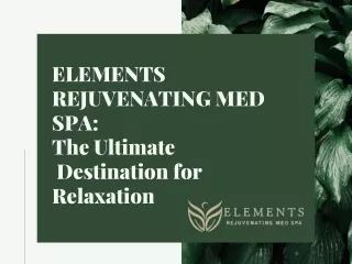 Revitalize: Unleashing Your True Beauty at Elements Rejuvenating Med Spa