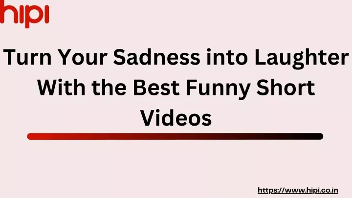 turn your sadness into laughter with the best