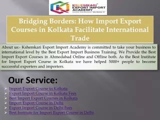 Bridging Borders How Import Export Courses in Kolkata Facilitate International Trade