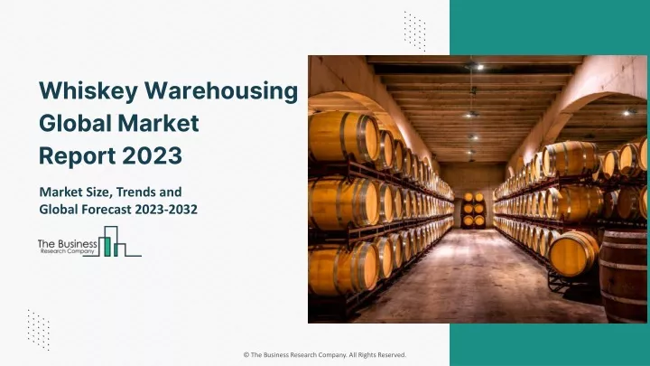 whiskey warehousing global market report 2023