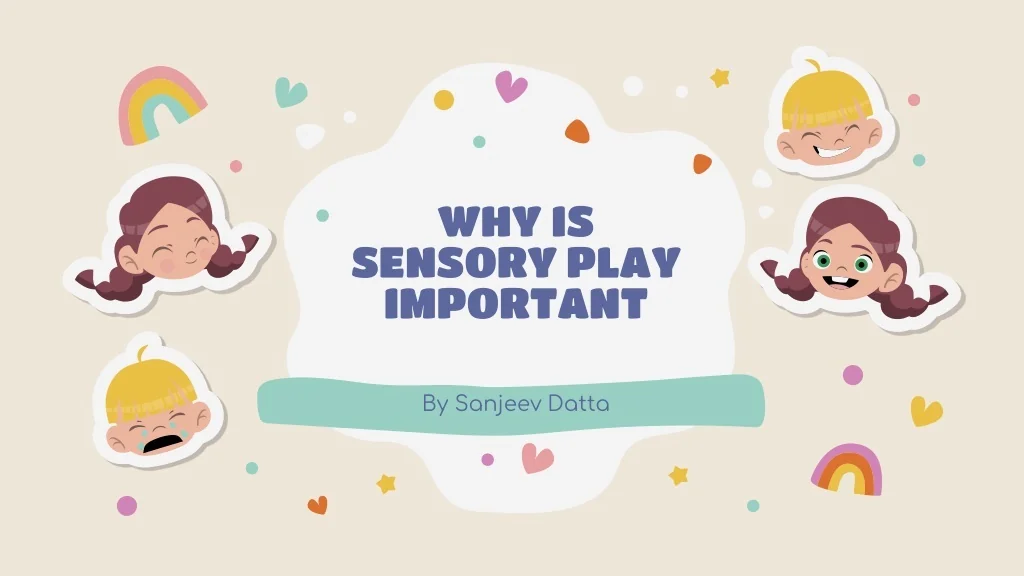 PPT - Why is Sensory Play Important? PowerPoint Presentation, free ...