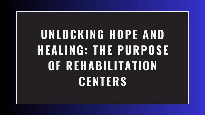 unlocking hope and healing the purpose