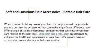 Soft and Luxurious Hair Accessories - Botanic Hair Care