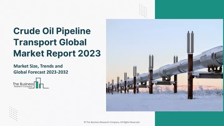 crude oil pipeline transport global market report