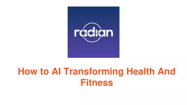 PPT - How To AI Transforming Health And Fitness PowerPoint Presentation ...