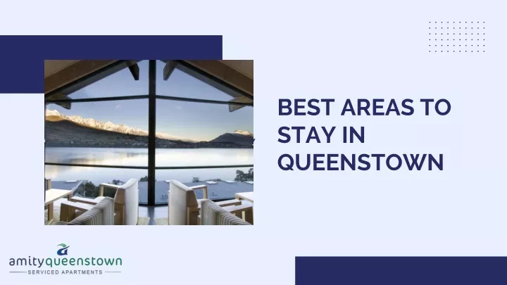 best areas to stay in queenstown