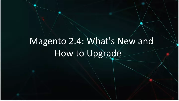 magento 2 4 what s new and how to upgrade