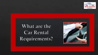 What are car rental requirements?