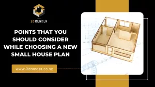 Points that you should consider while choosing a new small house plan