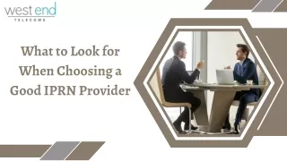 How to Find the Good IPRN Providers Points to Consider