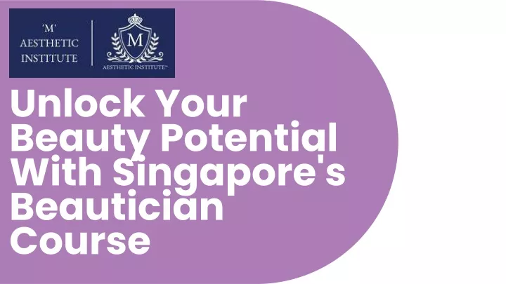 unlock your beauty potential with singapore