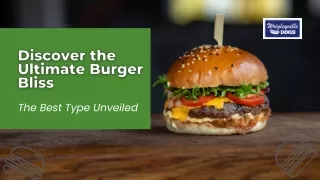 Discover the Ultimate Burger Bliss