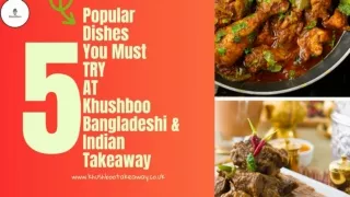 Khushboo Bangladeshi and Indian Takeaway| Indian restaurant in near me