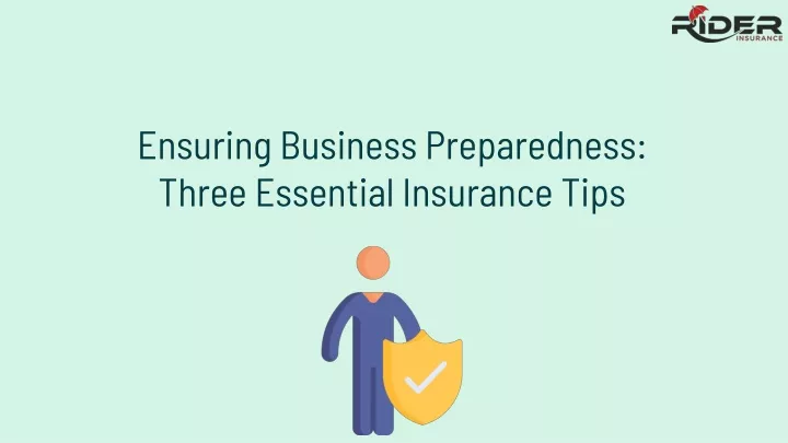 ensuring business preparedness three essential insurance tips