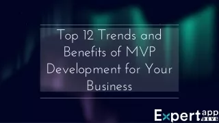 top 12 trends and benefits of mvp development for your business
