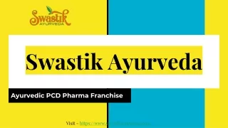 Choose the best Ayurvedic PCD Pharma Franchise Company - Swastik Ayurveda