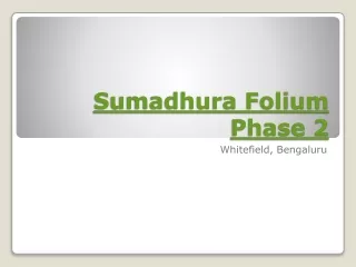 Sumadhura Folium Phase 2