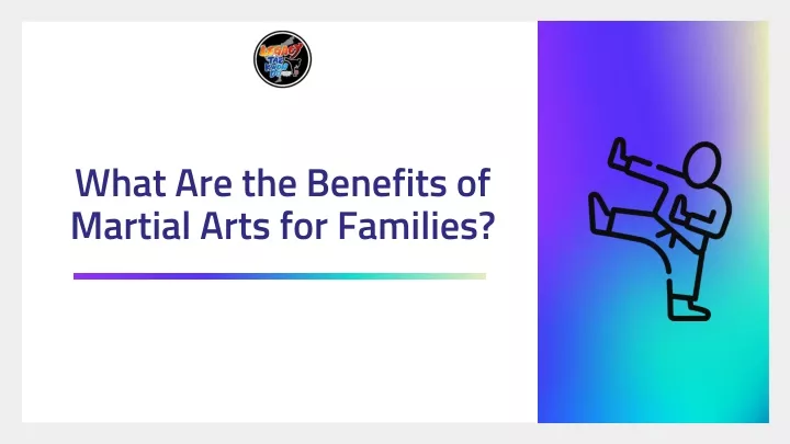 what are the benefits of martial arts for families