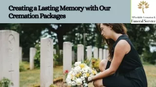 Creating a Lasting Memory with Our Cremation Packages