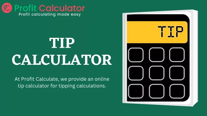 PPT - Best Tip Calculators: Fast And Accurate PowerPoint Presentation ...