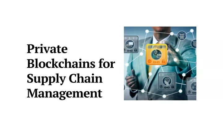 private blockchains for supply chain management