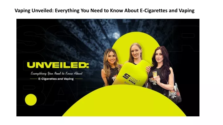 vaping unveiled everything you need to know about
