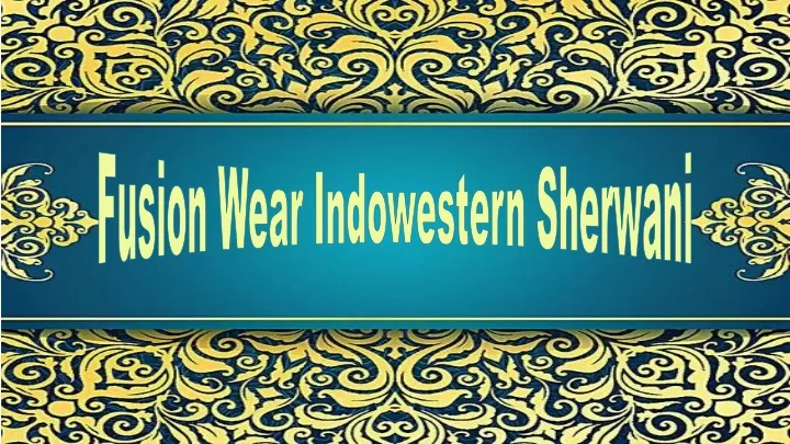 fusion wear indowestern sherwani