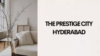 the prestige city hyderabad