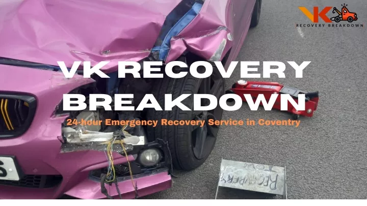 vk recovery breakdown 24 hour emergency recovery