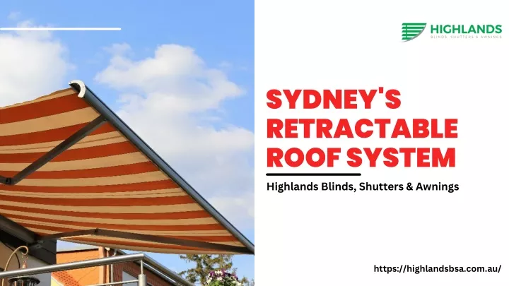 sydney s retractable roof system highlands blinds