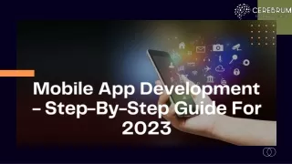 Mobile App Development - Step-By-Step Guide For 2023