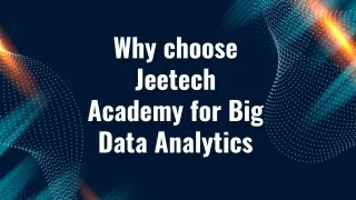 Why choose jeetech Academy for big data analytics
