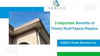 5 Important Benefits of Timely Roof Fascia Repairs