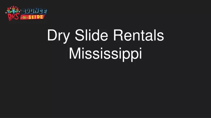dry slide rentals mississippi