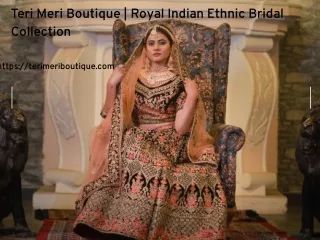 Teri Meri Boutique | Royal Indian Ethnic Bridal Collection