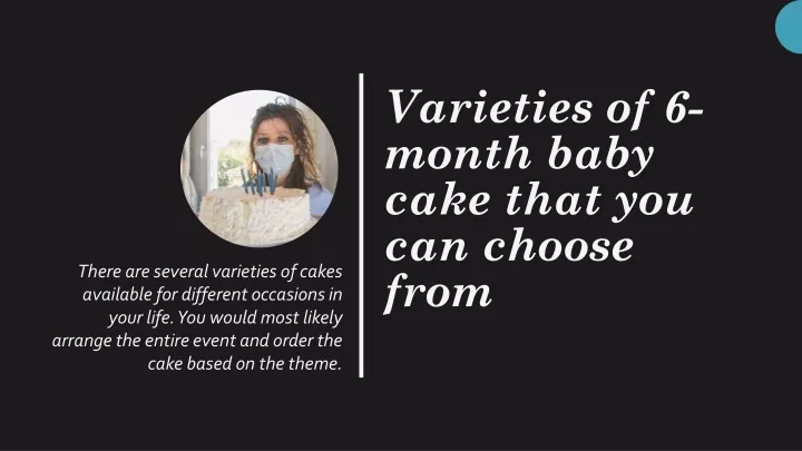 varieties of 6 month baby cake that you can choose from