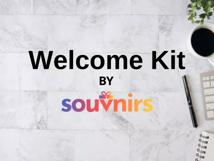 welcome kit by