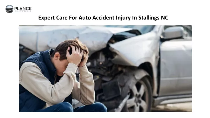 expert care for auto accident injury in stallings