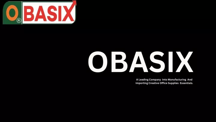 obasix a leading company into manufacturing