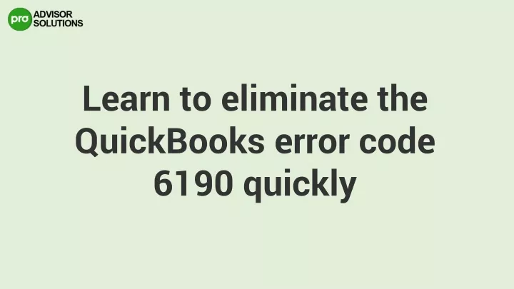 learn to eliminate the quickbooks error code 6190
